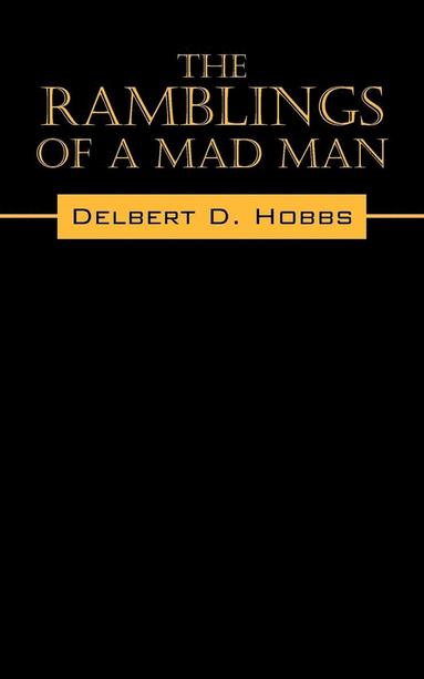 The Ramblings of a Mad Man (häftad)