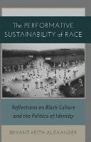 The Performative Sustainability of Race (inbunden)