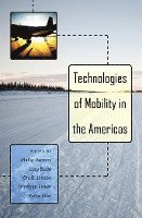 Technologies of Mobility in the Americas (inbunden)
