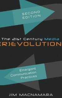 The 21st Century Media (R)evolution (inbunden)