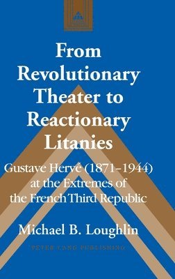From Revolutionary Theater to Reactionary Litanies (inbunden)