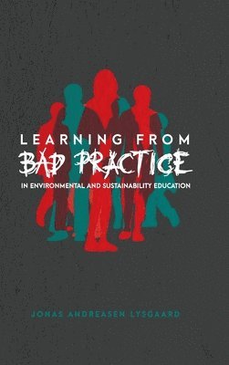 Learning from Bad Practice in Environmental and Sustainability Education (hftad)