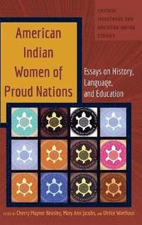 American Indian Women of Proud Nations (inbunden)