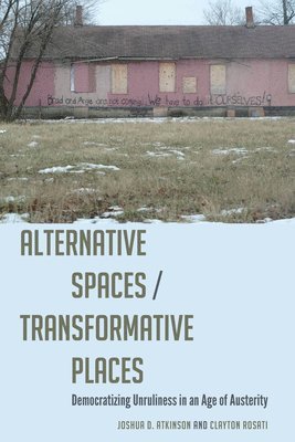 Alternative Spaces/Transformative Places (inbunden)