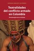 Teatralidades del conflicto armado en Colombia