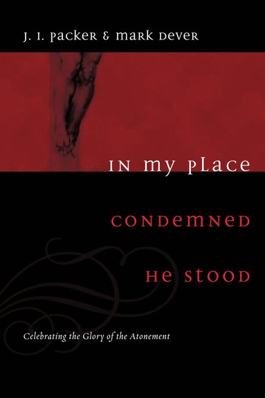 In My Place Condemned He Stood (h�ftad)
