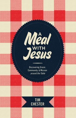 Meal with Jesus (inbunden)