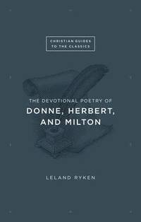 The Devotional Poetry of Donne, Herbert, and Milton (hftad)