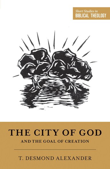 City of God and the Goal of Creation (h�ftad)