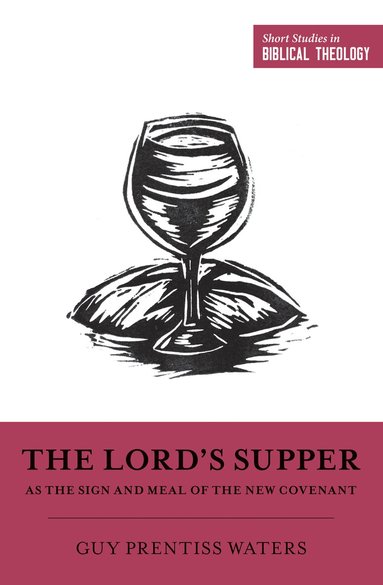 Lord's Supper as the Sign and Meal of the New Covenant (h�ftad)