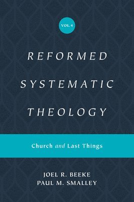 Reformed Systematic Theology, Volume 4 (häftad)