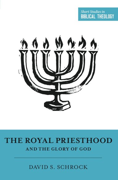 Royal Priesthood and the Glory of God (h�ftad)