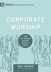Corporate Worship (inbunden)