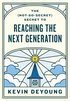 (Not-So-Secret) Secret to Reaching the Next Generation
