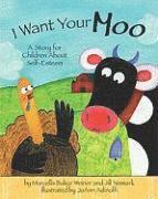 I Want Your Moo (inbunden)