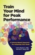 Train Your Mind for Peak Performance