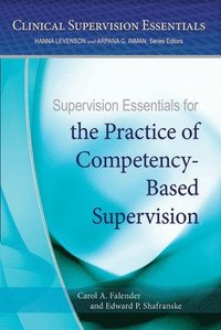 Supervision Essentials for the Practice of Competency-Based Supervision (häftad)