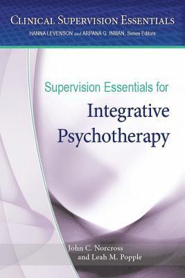 Supervision Essentials for Integrative Psychotherapy (hftad)