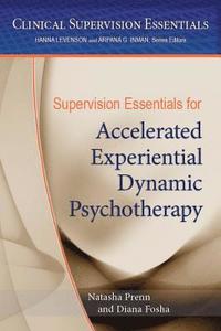 Supervision Essentials for Accelerated Experiential Dynamic Psychotherapy (hftad)