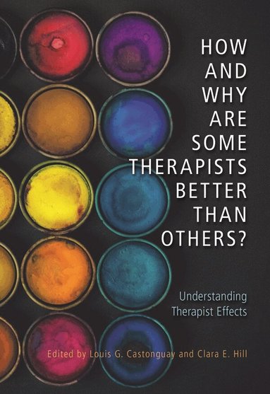 How and Why Are Some Therapists Better Than Others? (inbunden)