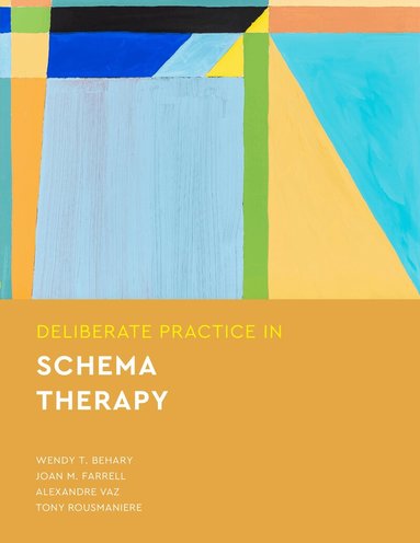 Deliberate Practice in Schema Therapy (h�ftad)