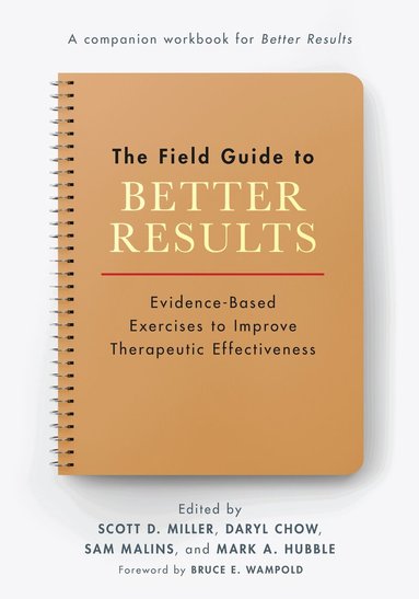 Field Guide to Better Results (h�ftad)