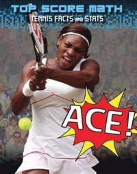 Ace! Tennis Facts and Stats (e-bok)