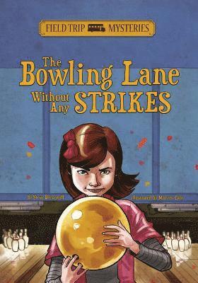 Field Trip Mysteries: The Bowling Lane Without Any Strikes (hftad)