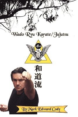 Wado Ryu Karate/Jujutsu (häftad)