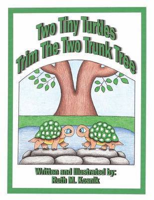 Two Tiny Turtles Trim The Two Trunk Tree (hftad)