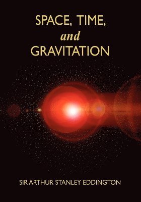 Space, Time, and Gravitation (h�ftad)