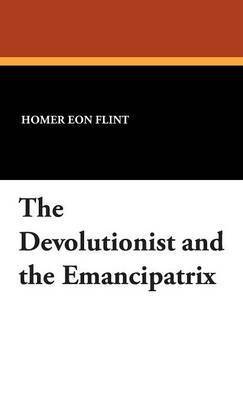 Devolutionist and the Emancipatrix (hftad)