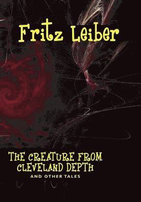 Creature from Cleveland Depths and Other Tales (hftad)