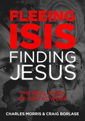 Fleeing ISIS, Finding Jesus (hftad)