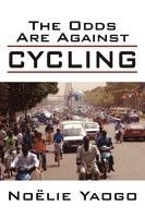 The Odds Are Against Cycling (inbunden)