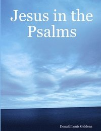 Jesus in the Psalms (häftad)