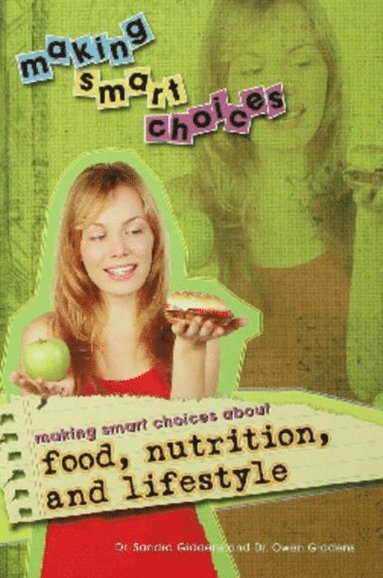 Making Smart Choices About Food, Nutrition, and Lifestyle (inbunden)