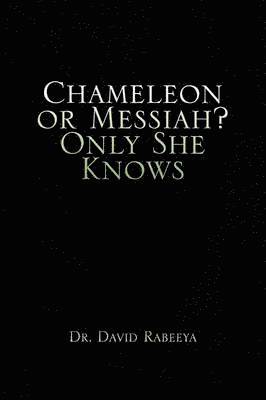 Chameleon or Messiah? Only She Knows (hftad)