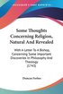 Some Thoughts Concerning Religion, Natural And Revealed