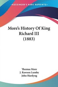 More's History of King Richard III (1883) (häftad)