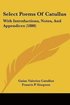 Select Poems of Catullus: With Introductions, Notes, and Appendices (1880)