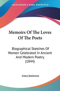 Memoirs Of The Loves Of The Poets (häftad)
