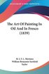 Art Of Painting In Oil And In Fresco (1839)