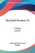 The Earl's Promise V1: A Novel (1873)