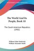 The World and Its People, Book 10: The South American Republics (1901)