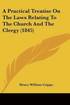 Practical Treatise On The Laws Relating To The Church And The Clergy (1845)