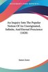 Inquiry Into The Popular Notion Of An Unoriginated, Infinite, And Eternal Prescience (1828)