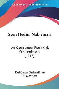 Sven Hedin, Nobleman: An Open Letter from K. G. Ossiannilsson (1917) (häftad)