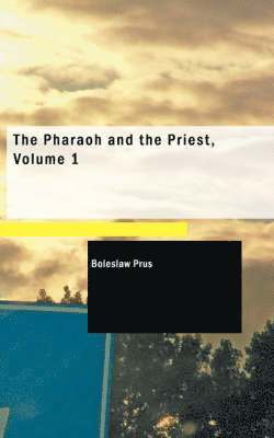 Pharaoh and the Priest, Volume 1 (inbunden)