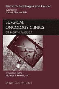 Barrett's Esophagus and Cancer, An Issue of Surgical Oncology Clinics (inbunden)
